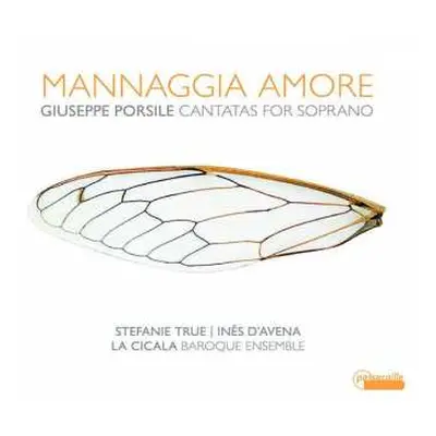 CD Stefanie True: Mannaggia Amore - Cantatas For Soprano