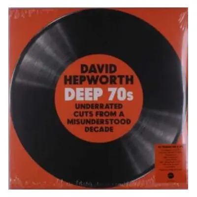 2LP David Hepworth: Deep 70s (Underrated Cuts From A Misunderstood Decade) CLR