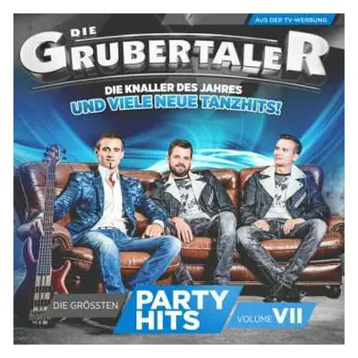 CD Die Grubertaler: Die Größten Partyhits Volume VII