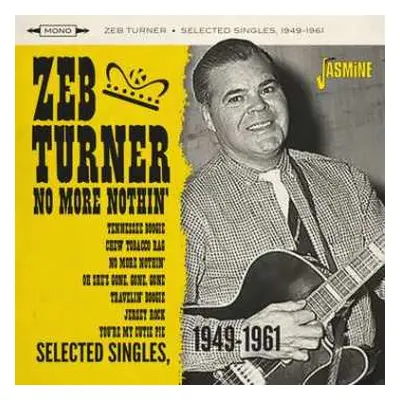 CD Zeb Turner: No More Nothin' (but Gettin' You Off My Mind) / Chew Tobacco Rag