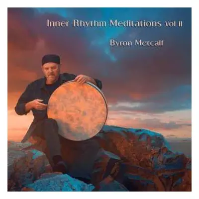 CD Byron Metcalf: Inner Rhythm Meditations Vol II