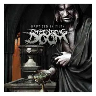 CD Impending Doom: Baptized In Filth