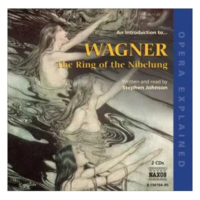 2CD Various: Opera Explained:wagner,the Ring Of The Nibelung