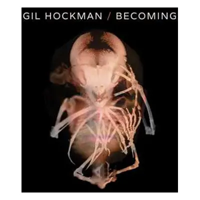 CD Gil Hockman: Becoming