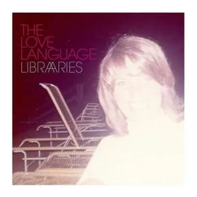 LP The Love Language: Libraries