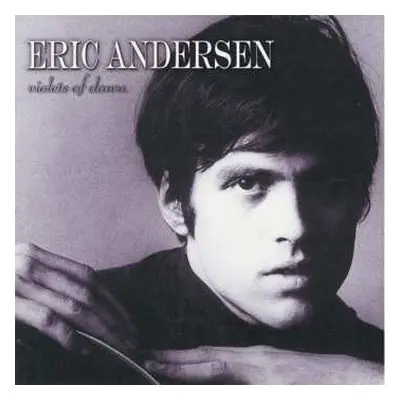 CD Eric Andersen: Violets Of Dawn