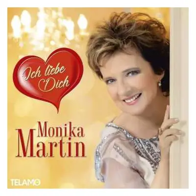 CD Monika Martin: Ich Liebe Dich