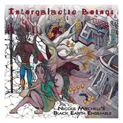 2LP Nicole Mitchell's Black Earth Ensemble: Intergalactic Beings