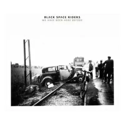 CD Black Space Riders: We Have Been Here Before