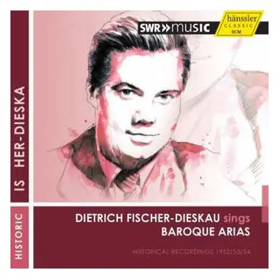 CD Dietrich Fischer-Dieskau: Dietrich Fischer-Dieskau Sings Baroque Arias - Historical recording