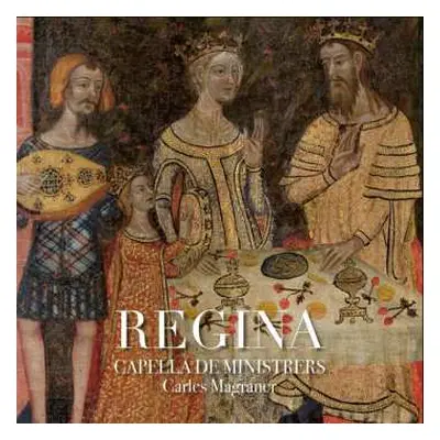 CD Adam De La Halle: Capella De Ministrers - Regina