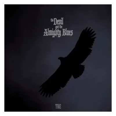 CD The Devil And The Almighty Blues: Tre