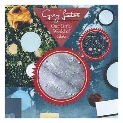 CD Grey Lotus: Our Little World Of Glass