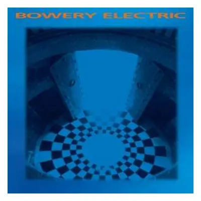 2LP Bowery Electric: Bowery Electric