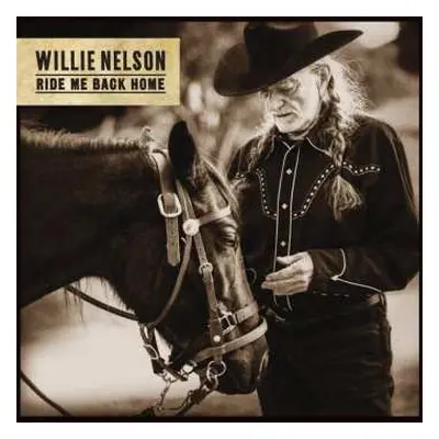 LP Willie Nelson: Ride Me Back Home