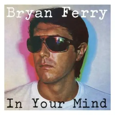 LP Bryan Ferry: In Your Mind