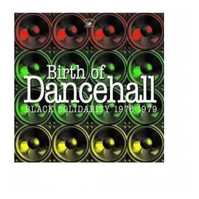 LP Various: Birth Of Dancehall (Black Solidarity 1976-1979)