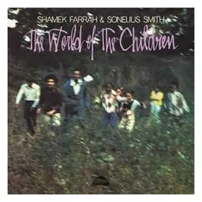 LP Shamek Farrah: The World Of The Children