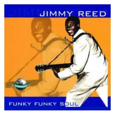 CD Jimmy Reed: Funky Funky Soul