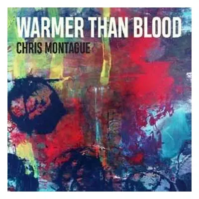 CD Chris Montague: Warmer Than Blood