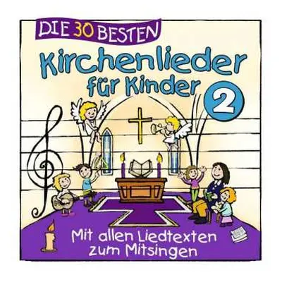 CD Karsten Glück & Die Kita-frösche Simone Sommerland: Die 30 Besten Kirchenlieder Für Kinder 2