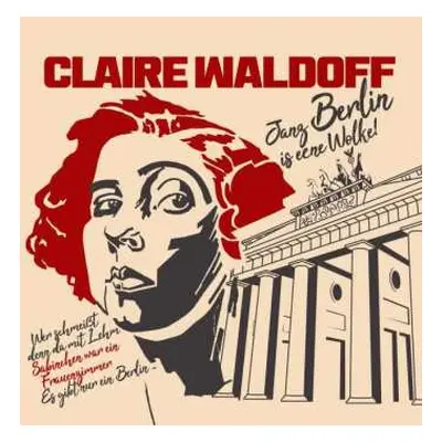 2CD Claire Waldoff: Berlin Is Eene Wolke!