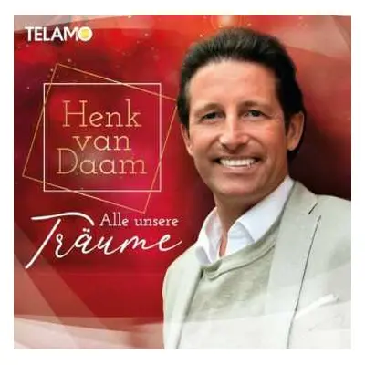 CD Henk van Daam: Alle Unsere Träume