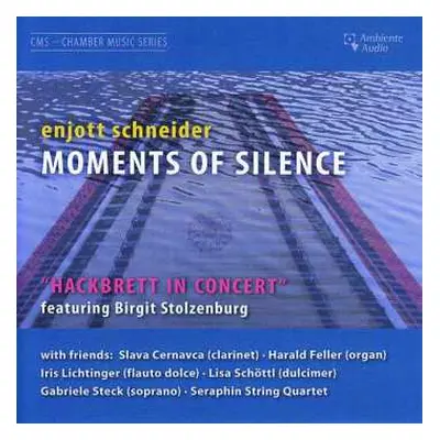 CD Enjott Schneider: Moments Of Silence - Musik Mit Hackbrett