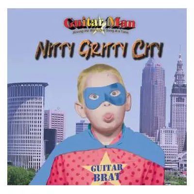 CD GuitarMan: Nitty Gritty City