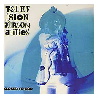 2LP Television Personalities: Closer To God CLR