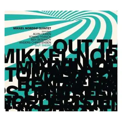 CD Mikkel Nordsø Quintet: Out There