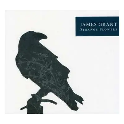 CD James Grant: Strange Flowers