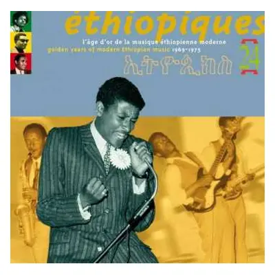 CD Various: Éthiopiques 24: Golden Years Of Modern Ethiopian Music 1969-1975