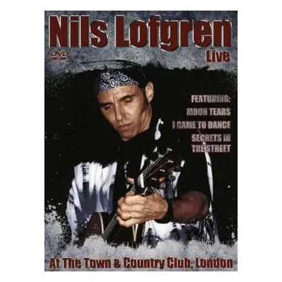 DVD Nils Lofgren: Live At The Town & Country Club, London