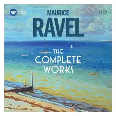 21CD Maurice Ravel: The Complete Works