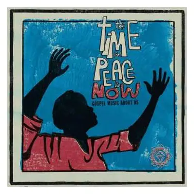 LP Various: The Time For Peace Is Now (Gospel Music About Us)