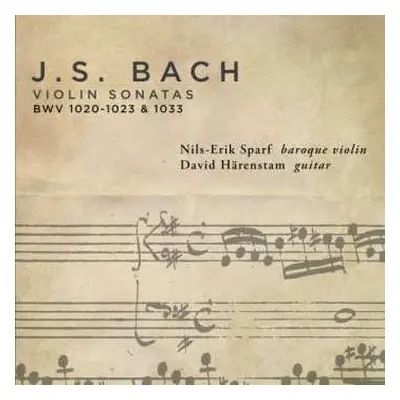 CD Johann Sebastian Bach: Violin Sonatas BWV 1020-1023 & 1033