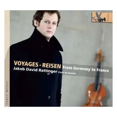 CD Carl Friedrich Abel: Jakob David Rattinger - Voyages/reisen