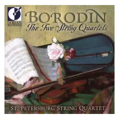 CD St. Petersburg String Quartet: Borodin: The Two String Quartets