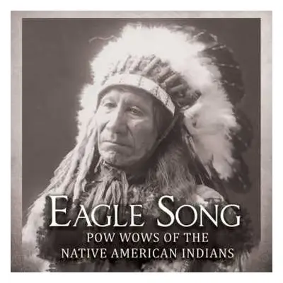 CD Various: Eagle Song – Pow wows of the Native American Indians