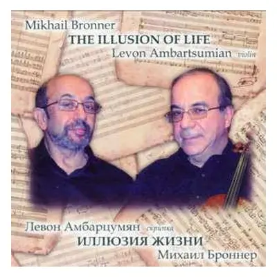 CD Mikhail Bronner: Konzert Für Violine, Percussion & Kammerorchester "the Illusion Of Life"