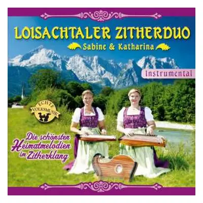 CD Loisachtaler Zitherduo: Die Schönsten Heimatmelodien Im Zitherklang