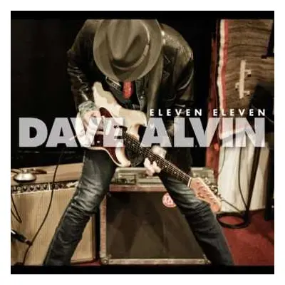 LP Dave Alvin: Eleven Eleven DLX