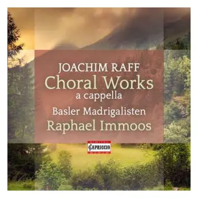 CD Joseph Joachim Raff: Chorwerke A Cappella