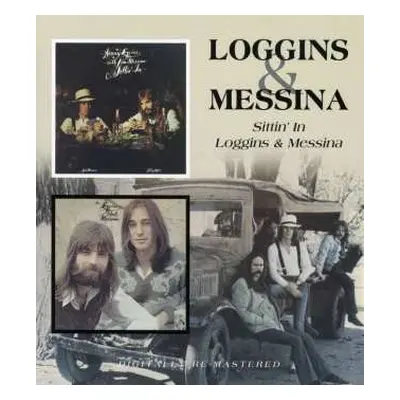 2CD Loggins And Messina: Sittin' In / Loggins & Messina