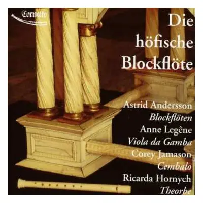 CD Arcangelo Corelli: Astrid Andersson - Die Höfische Blockflöte