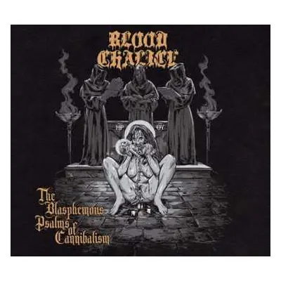 LP Blood Chalice: The Blasphemous Psalms Of Cannibalism