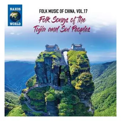 CD Tujia: Folk Songs Of The Tujia And Sui Peoples