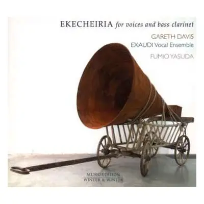 CD Fumio Yasuda: Ekecheiria (For Voices And Bass Clarinet)