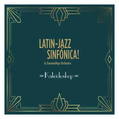 CD Latin-jazz Sinfónica! & German Pops Orchestra: Kaleidoskop